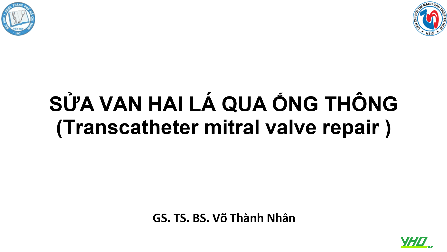 Sửa van hai lá qua ống thông Sửa van hai lá qua ống thông